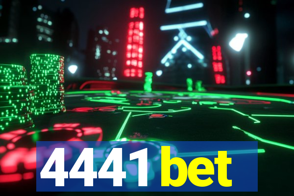 4441 bet